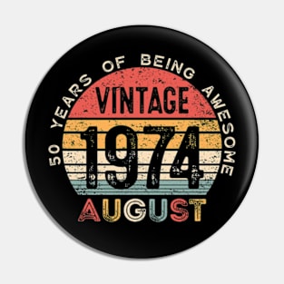 Vintage August 1974, 50 Years Of Being Awesome, 50th Birthday Pin