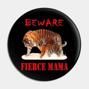 Beware Fierce Mama Pin