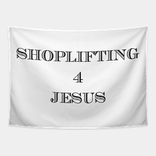 SHOPLIFTING 4 JESUS Tapestry