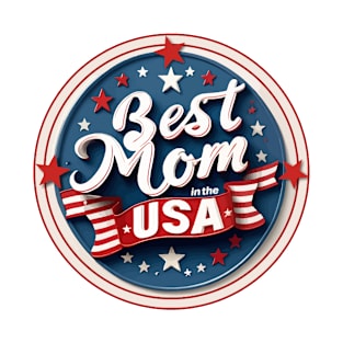 Best Mom in the USA T-Shirt