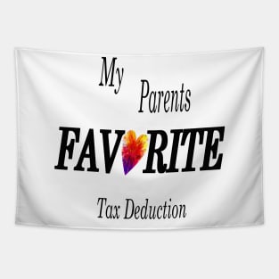 My Parents Favorite Tax Deduction Tapestry