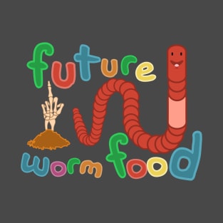 Future Worm Food T-Shirt