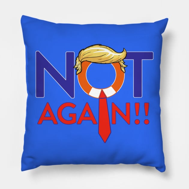 NOT AGAIN Pillow by ART by RAP