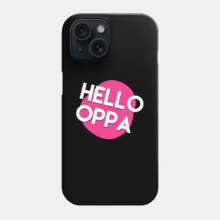 Hello oppa cute graphic Phone Case