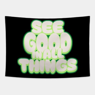 See Good In All Things Tapestry