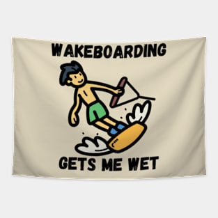 Wakeboarding Gets Me Wet Tapestry