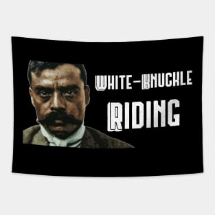White-Knuckle Riding Zapata Funny Wear For Bikers Tapestry