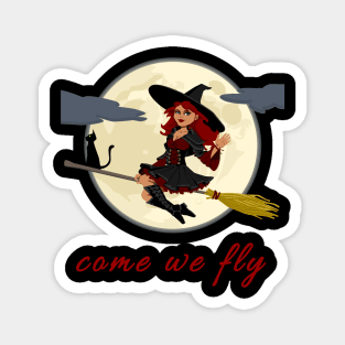 Come We Fly Shirt, Halloween Shirts, Fly Broom Shirt, Unisex Shirt, Sanderson Sisters Halloween Shirt, Witch Shirt, Halloween Gift for her Magnet