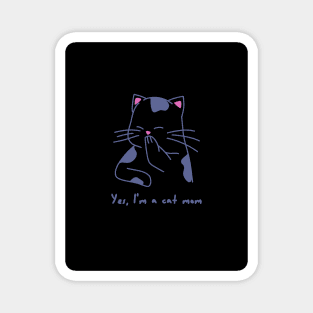 Yes I Am A Cat Design Black Magnet