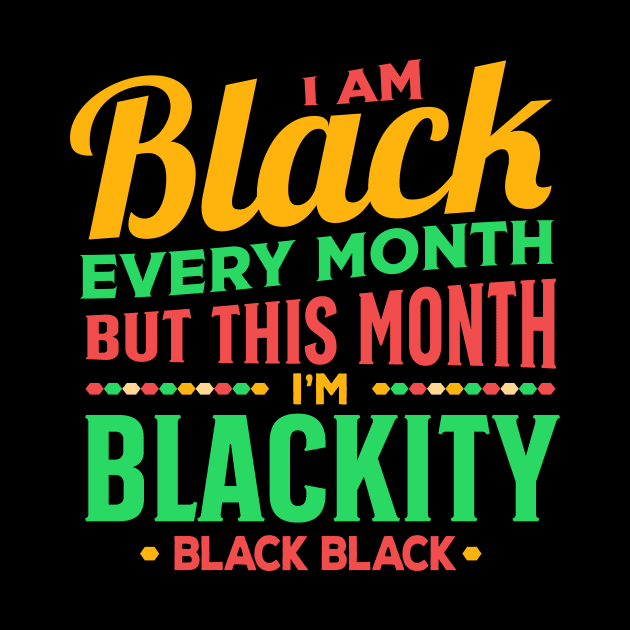 I am black every month but this month black pride by TheDesignDepot