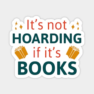 It’s Not Hoarding If It’s Books Magnet