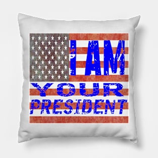 I am Your President Pillow