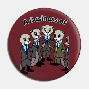 A Business of Ferrets Pin