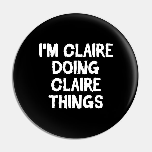 I'm Claire doing Claire things Pin by hoopoe