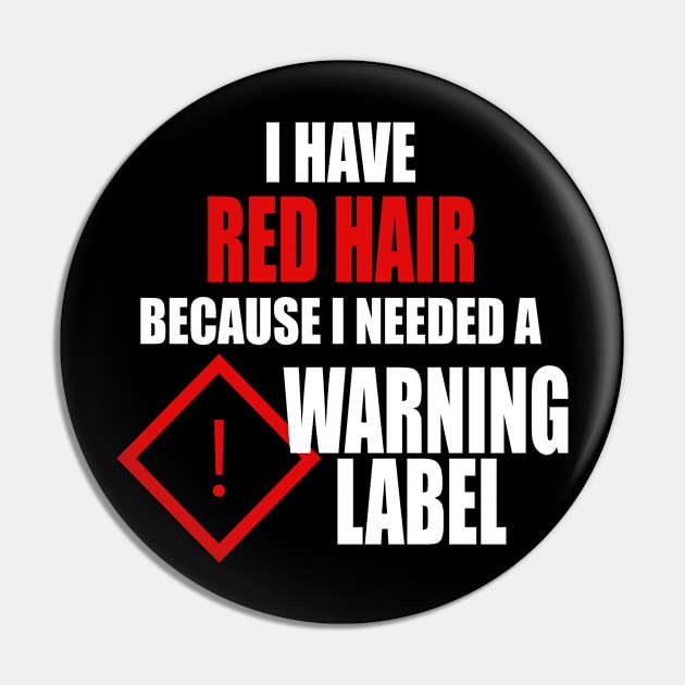 Funny Red Headed Gift for Red Heads Pin by JPDesigns