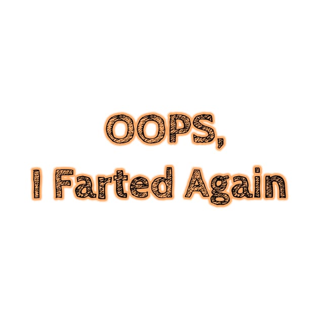 Oops, I farted again by IanWylie87