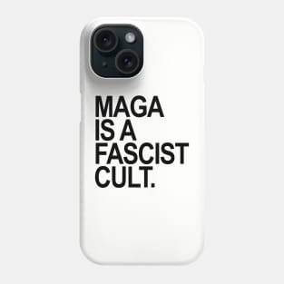 Maga is a Fascist Cult - black Phone Case