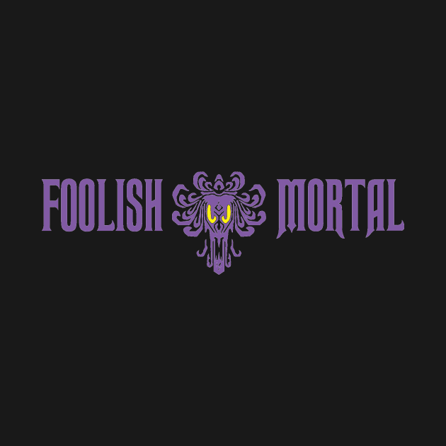 foolish mortal (purple) by Make it Festive