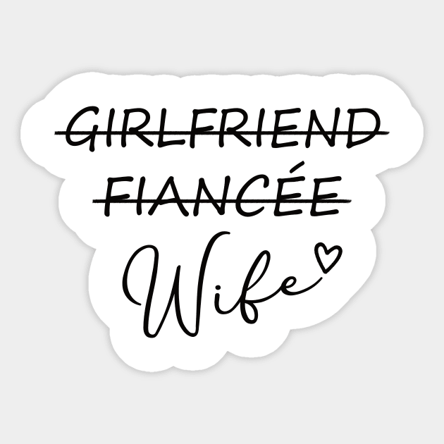 Girlfriend Fiancee Wife Newly Wed - Bachelor Party - Sticker | TeePublic