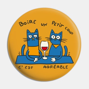 Boire un petit coup c'est agréable - Cats drinking wine Pin