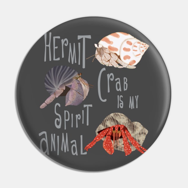 Hermit Crab is my Spirit Animal Pin by ahadden