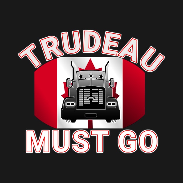 TRUDEAU MUST GO SAVE CANADA FREEDOM CONVOY 2022 TRUCKERS RED LETTERS by KathyNoNoise