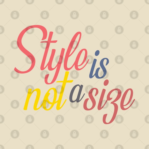 Style is not a style by SamridhiVerma18