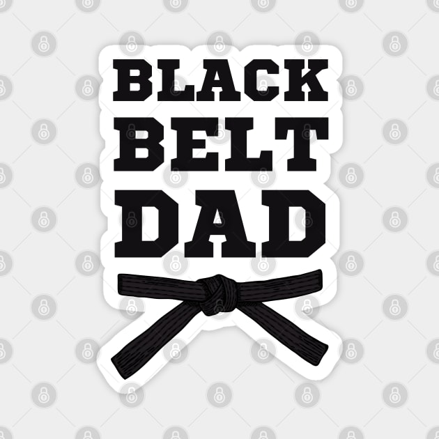 The Black Belt Dad - For BJJ, Judo, and Karate Dad Magnet by Cool Teez