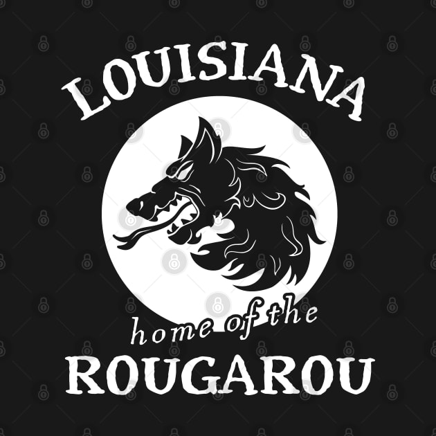 Louisiana Rougarou by Huhnerdieb Apparel