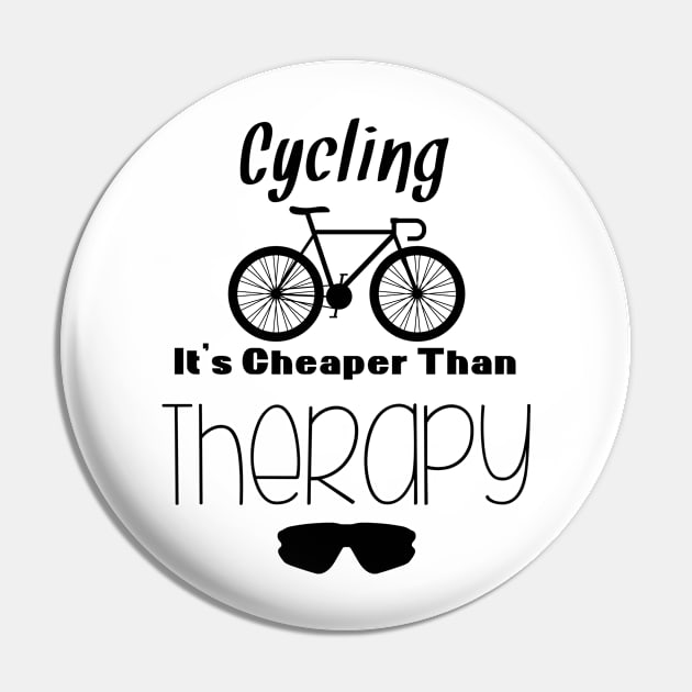 Cycling It's Cheaper Than Therapy Pin by EDSERVICES