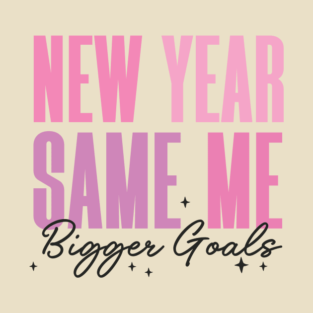 New Year, Same Me, Bigger Goals by Nessanya