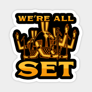 We're All Set Magnet