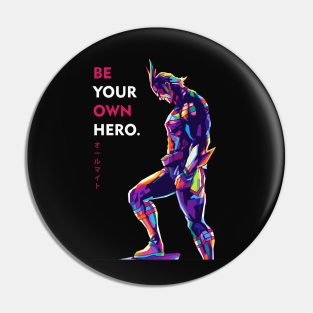 Be Your Own Hero Pin