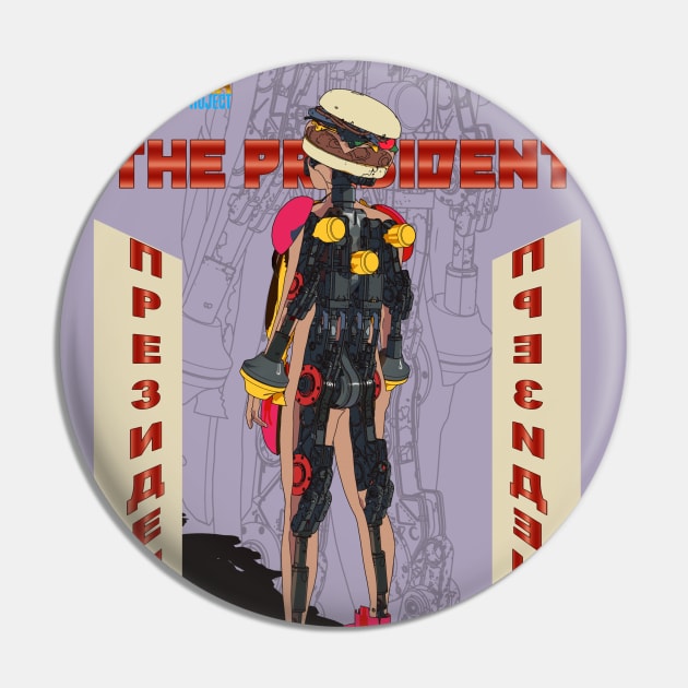 The President Pin by High Tech Low Life