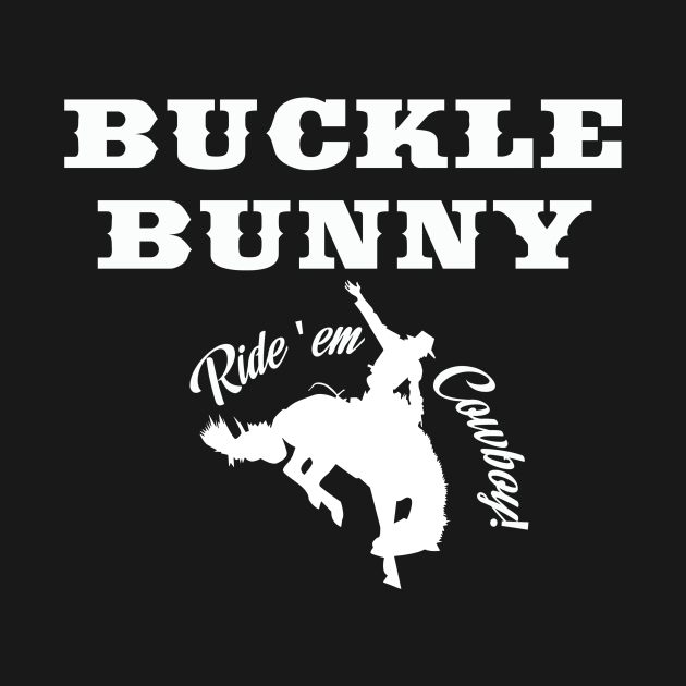 Buckle Bunny Rodeo Rider Rodeo TShirt TeePublic