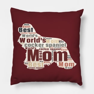 Best Cocker Spaniel mom, best dog mom ever Pillow