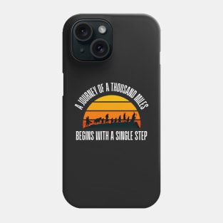 The Journey of a Thousand Miles Begins with a Single Step - Fellowship Phone Case