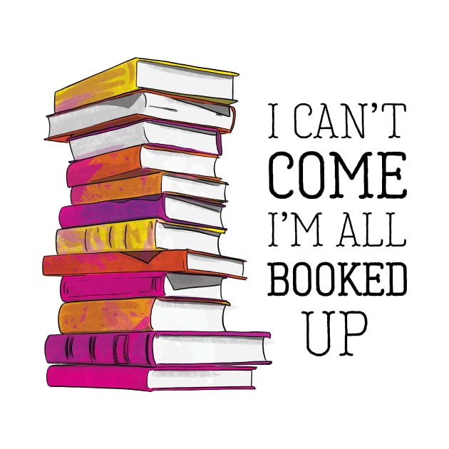 Reading Lover All Booked Up by polliadesign