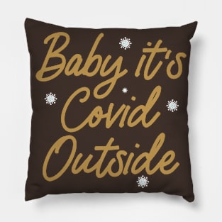 baby its covid outside Pillow