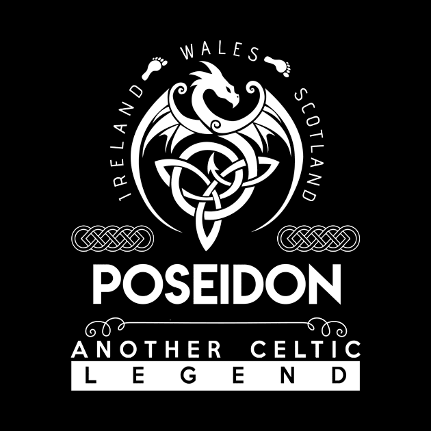 Poseidon Name T Shirt - Another Celtic Legend Poseidon Dragon Gift Item by harpermargy8920