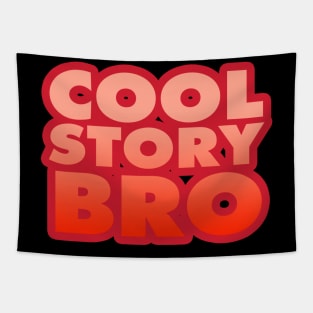 Cool Story, Bro Tapestry