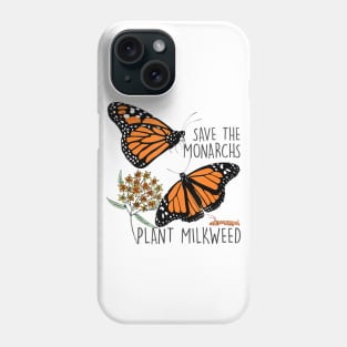 Save The Monarchs Plant Some Milkweed Butterfly Gift Phone Case