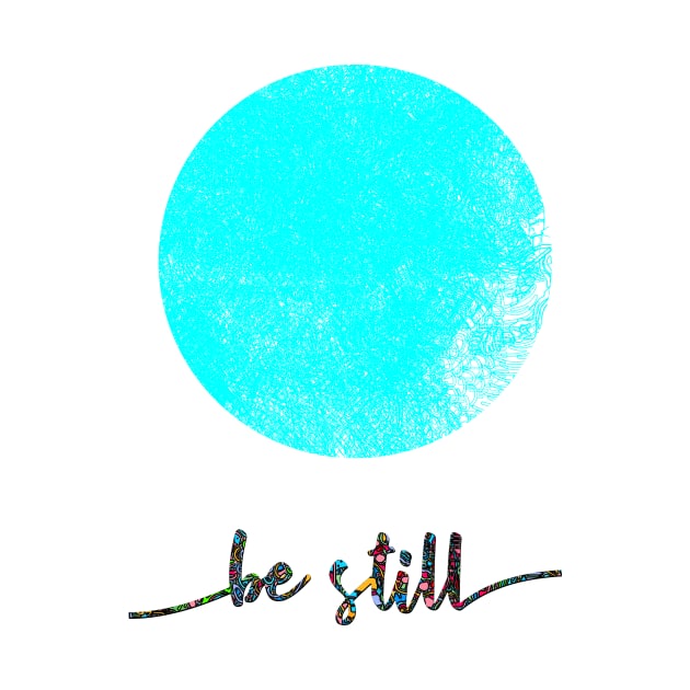 BE Still by joyjeff