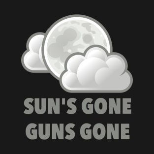 Sun's Gone Guns Gone T-Shirt