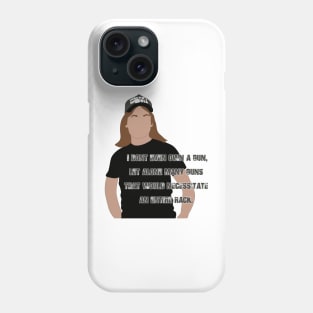 Wayne - What am i gonna do with a gun rack? Phone Case