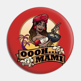 Oooh Mami Pin