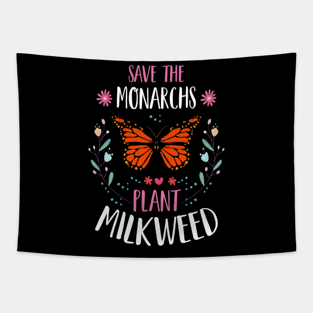 Save The Monarchs Plant Milkweed - Monarch Butterfly Flower design Tapestry by ScottsRed