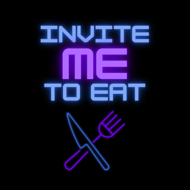 Invite me to eat by Dress Well Shop