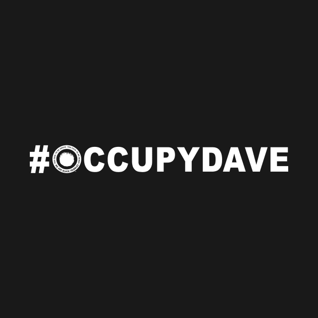 #OCCUPYDAVE moja by Black Tribbles