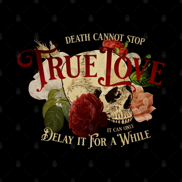 Death Cannot Stop True Love by Epic Færytales